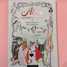 Last inn bildet i Galleri-visningsprogrammet, Alice i Eventyrland - illustrert av Tove Jansson