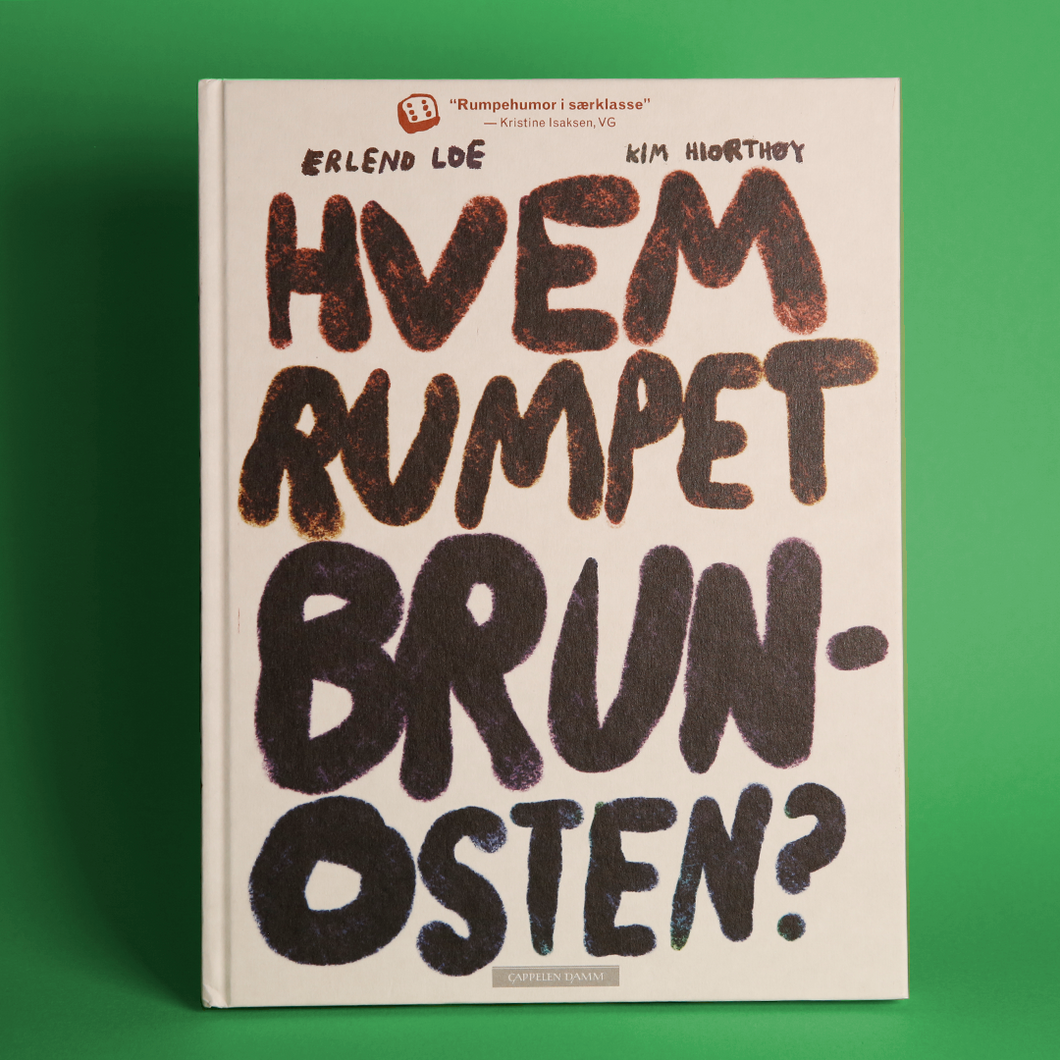 Hvem rumpet brunosten?