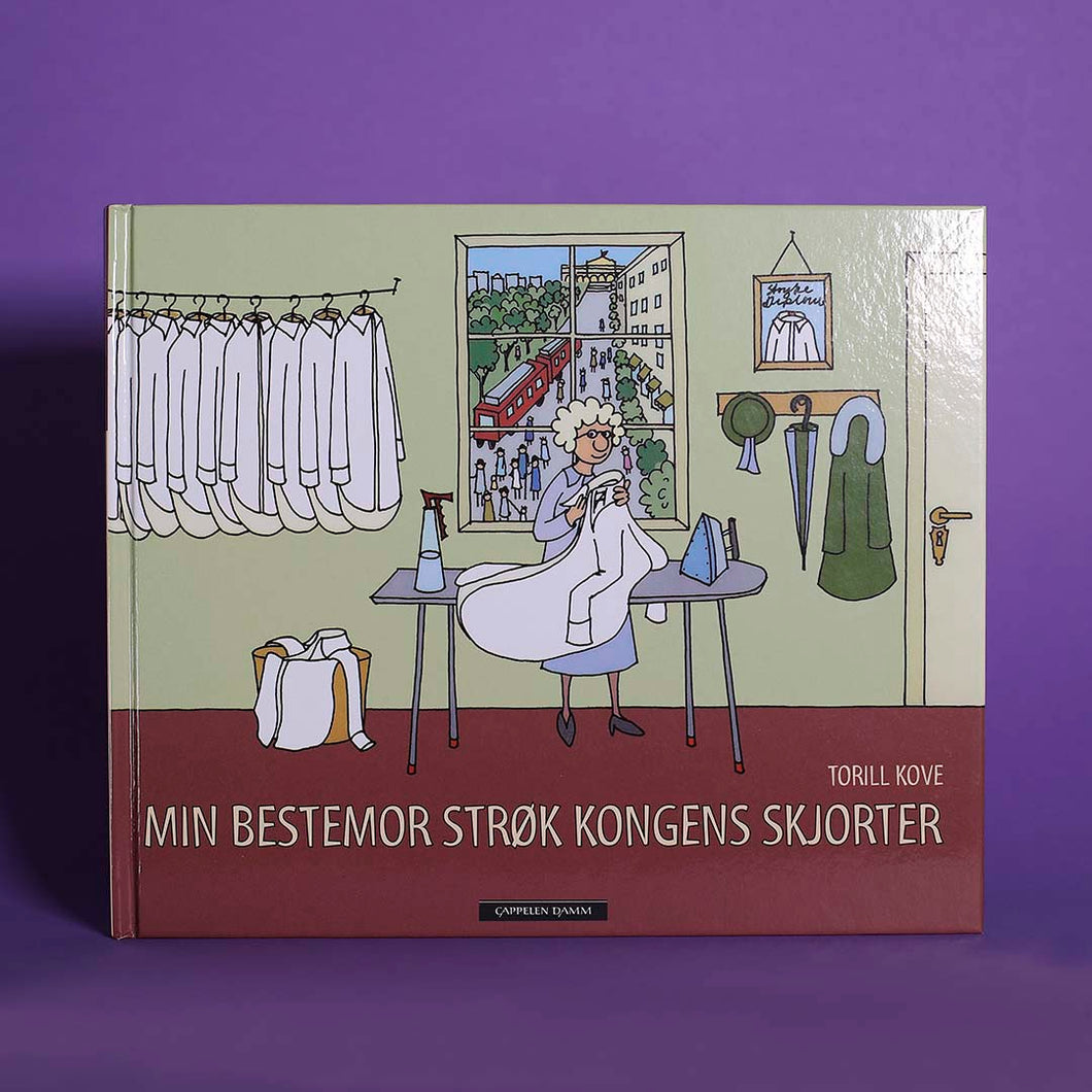 Min bestemor strøk kongens skjorter