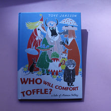 Last inn bildet i Galleri-visningsprogrammet, Who will comfort Toffle?
