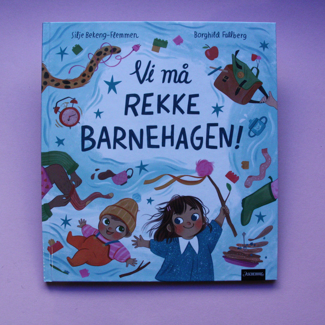 Vi må rekke barnehagen