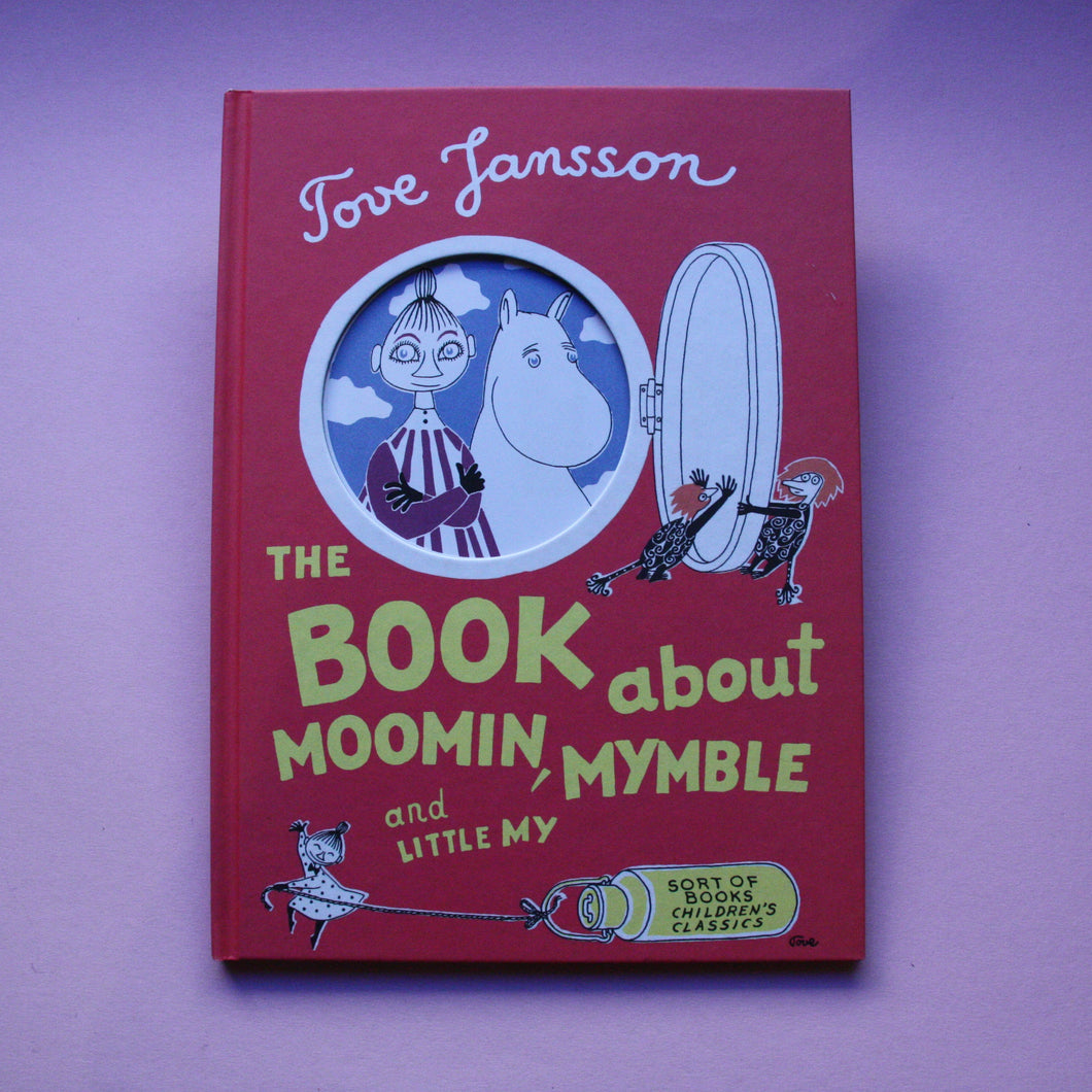 The Book about Moomin, Mymble and little My