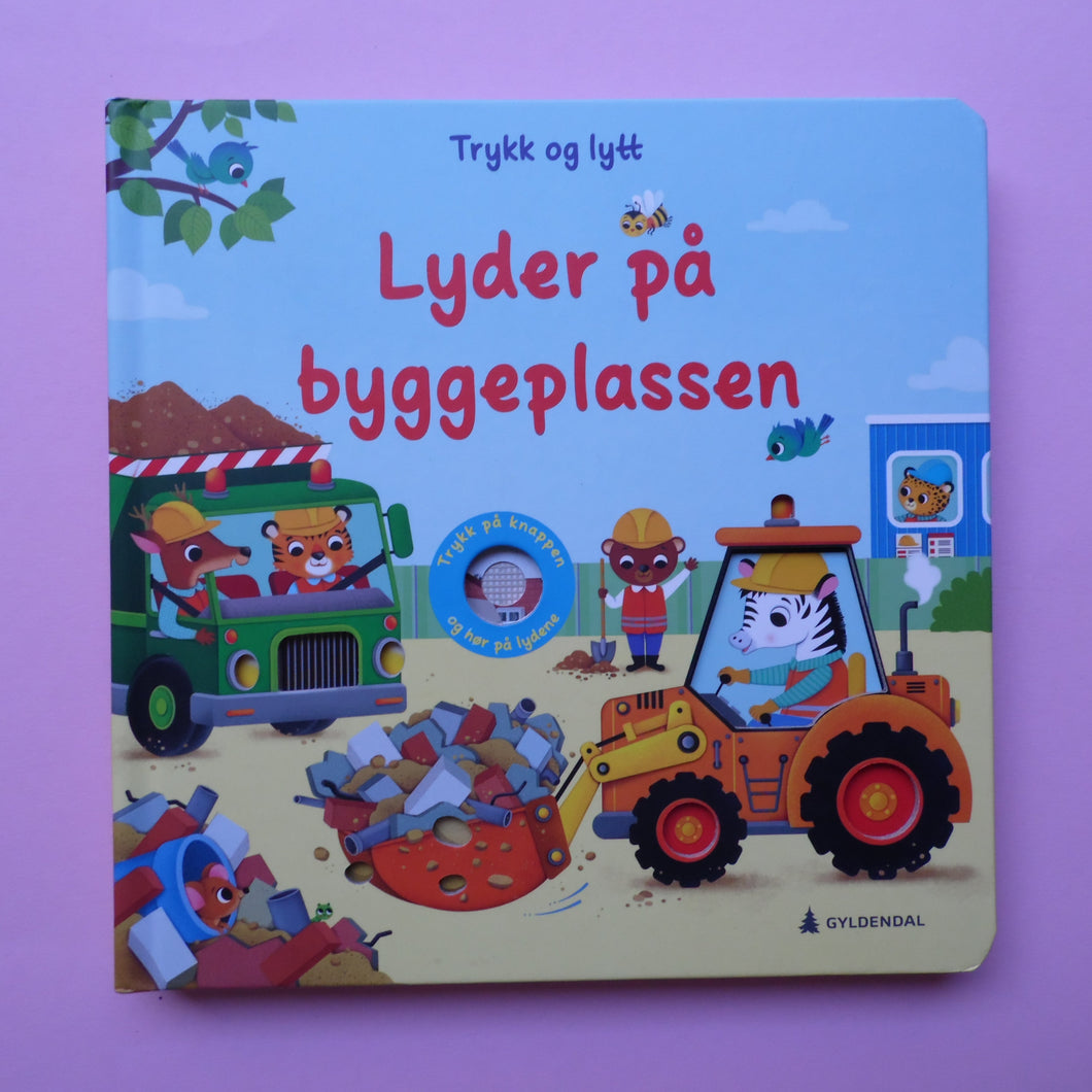 Lyder på byggeplassen