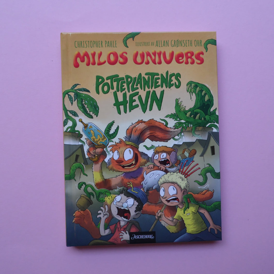 Milos univers: Potteplantenes hevn
