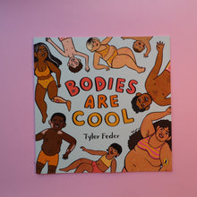 Load image into Gallery viewer, Bodies are cool (soft cover)
